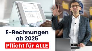 ERechnung ab 2025 Pflicht für ZUGFeRD amp xRechnung AUS für PDFRechnungen Überblick und Hinweise [upl. by Bivins]