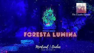 Foresta Lumina  Montreal  Quebec  Canada  Road Trip  Part 2 [upl. by Roe384]