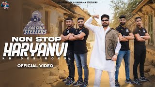 KD DESIROCK  Non Stop Haryanvi Official VideoHaryana Steelers  New Haryanvi Songs Haryanavi 2023 [upl. by Eatnom]