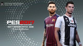 PES 2017 Next Season Patch 2019 Update 50 AIO Full Instalation Bahasa [upl. by Gnohc]