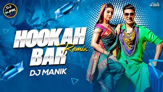 Hookah Bar Remix Dj Manik  Khiladi 786  Akshay Kumar amp Asin  Bollywood Dj Remix Song 2024 [upl. by Ahseikram]