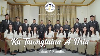 Aizawl Area Baptist Choir 20222025  Ka Tawngtaina A Hria [upl. by Dela]