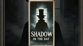 The Shadow In The Hat Preview [upl. by Jarnagin]