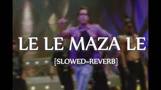 LE LE MAZA LEslowedreverb [upl. by Yramanna]