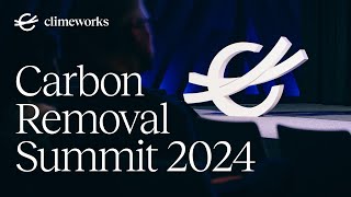 Highlights  Climeworks Carbon Removal Summit 2024 [upl. by Trub]