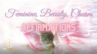 Feminine Affirmations  Enhance Femininity Beauty and Charm 【Academy of High Society】 [upl. by Omrellug773]