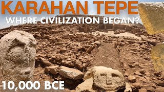 Did Civilisation Begin At Karahan Tepe  Humanity before Göbekli Tepe  Prehistory Documentary [upl. by Limay]