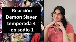 Reacción Demon slayer temporada 4 episodio 1 [upl. by Anagrom]