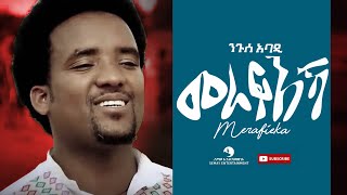 Nguse Abadiንጉሰ ኣባዲ Merafieka መራፍእኻ  New Tigrigna Music Video 2021 [upl. by Emirak]