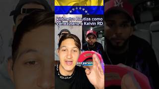 Kilómetro bautiza a Kelvin como venezolano por compartir lo que está pasando en Venezuela🚨🇻🇪 [upl. by Dekow]