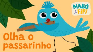 OLHA O PASSARINHO  Vídeo Infantil Musical maboefifi [upl. by Jillana]