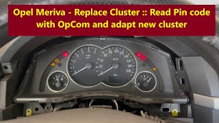 Opel Meriva Cluster Replace  Read Pin code and adapt only with OpCom [upl. by Soilissav]