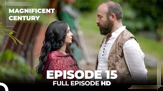 Magnificent Century Episode 15  English Subtitle [upl. by Ybrek]