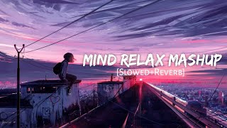 Mind Relax Mashup  Arijit Singh  Sks Lofi  Nonstop Jukebox 2024 [upl. by Kuhn]