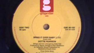 DOTTIE PEARSON  BRING IT OVER BABY [upl. by Taddeo]