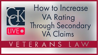 How to Increase VA Rating Through Secondary VA Claims [upl. by Eanram]