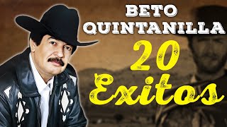 Beto Quintanilla Exitos  Puros Corridos 20 Éxitos [upl. by Hazlett]