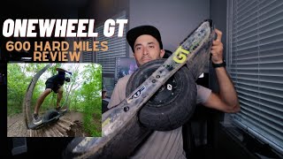 Onewheel GT Review 600 Hard Miles [upl. by Ahsille]