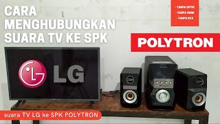 Cara menghubungkan suara TV ke speaker aktif  menyambungkan suara TV LG ke speaker aktif polytron [upl. by Anig900]