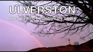 Ulverston The Perfect Cumbrian Town A Short Tour of this Vibrant South Lakeland Destination [upl. by Ambrosine]