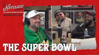 Nateland  Ep 186  The Super Bowl [upl. by Haida594]