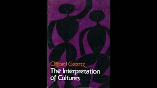 Clifford Geertz – Thick Description Toward an Interpretive Theory of Culture 1973 – §1–4 [upl. by Dagny104]