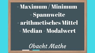 Maximum  Minimum  Spannweite  arithmetisches Mittel  Median  Modalwert  ganz einfach erklärt [upl. by Htebirol672]