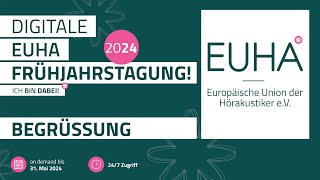 Digitale EUHA  Frühjahrstagung 2024  Begrüßung und Eröffnungsvortrag [upl. by Cordova750]