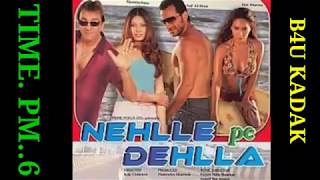 B4U KADAK full movie nehle pe dehla 2007 [upl. by Cida431]