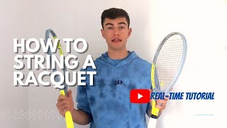 How to STRING A TENNIS RACQUET For BEGINNERS RealTime Tutorial [upl. by Artemed984]