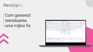 Tutorial  Cum generezi reevaluarea unui mijloc fix NextUp ERP [upl. by Sharp]