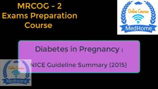 Dibetes in Pregnancy NICE 2015 Guideline summary points  MRCOG2 MRCPI FCPS MCPS MS IMM [upl. by Aiem]