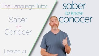 When To Use Saber or Conocer  The Language Tutor Lesson 41 [upl. by Torry]