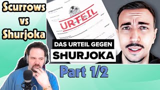 Scurrows vs Shurjoka Teil 1 Das Urteil gegen Shurjoka [upl. by Michaela]