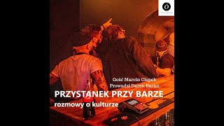 Przystanek przy BARze  o kulturze rozmawiamy z Marcinem Ciupkiem [upl. by Tearle]