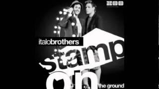 Italobrothers  Stamp on the ground [upl. by Glinys287]