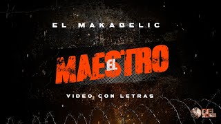 El Maestro  Video Con Letras  El Makabelico  DEL Records 2023 [upl. by Dlorrej142]