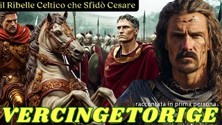 Vercingetorige si racconta il Re Celtico che Sfidò Giulio Cesare e lImpero Romano [upl. by Enisamoht]