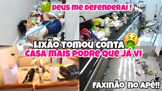 CASA MAIS PODRE QUE JÁ VI 🤢🤮  FAXINÃO COMPLETO NO APÊ TODO  LIXÃO TOMOU CONTA 🤢 [upl. by Leupold]