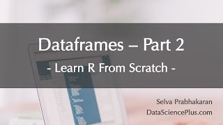 R Tutorial 18 Dataframes  part 1 [upl. by Athelstan]