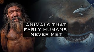 The Creatures amp Animals That Early Humans Never Met  PreHistoric Humans Documentary [upl. by Assyl531]