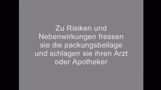 Bei Risiken und Nebenwirkungen fressen sie die Packungsbeilage und Schlagen sie ihren Arzt 👊👊👊👊 [upl. by Viddah504]