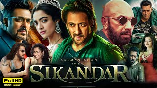 Sikandar Full Hindi Movie 2024  Salman khan  Rashmika Mandanna  Sathyaraj  HD Reviews amp Facts [upl. by Aday]