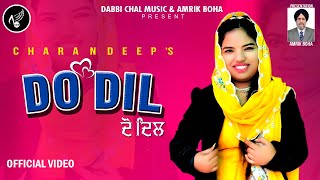 Do Dil Official Video Charandeep  Amrik Boha  Latest Punjabi Song 2024 [upl. by Charry]