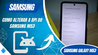 Como alterar a DPI do Samsung M53  Passo a passo [upl. by Anialem]