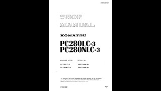 Komatsu PC280LC3 PC280NLC3 10001 amp Up  SEBMU2070301 Service manual [upl. by Lapointe316]