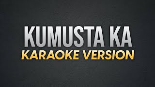 KUMUSTA KA  Freddie Aguilar  Karaoke Version  koolSound [upl. by Annirak]