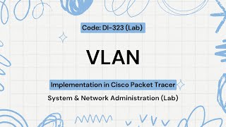 VLAN  Practical Topic  DI323  SNA Lab Practical  PU [upl. by Courtenay507]