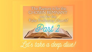 PART 2 quotLets take a deep dive into SCRIPTURE to SEEK WHO WILL BE LEAVING IN THE RAPTURE [upl. by Josy]