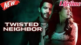 NEW Twisted Neighbor 2024 LMN  BEST Lifetime Movies 2024  Based on a true story 2024 [upl. by Akihc]